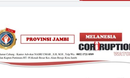 Semangkin Dikenal Kiprah nya,Lembaga Bantuan Hukum Melanesia Coruption Watch(MCW)Di Indonesia Khusus nya Di Provinsi Jambi.