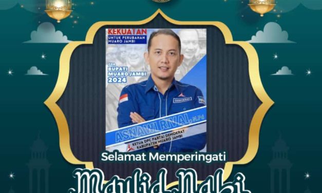 Ketua DPC Partai Demokrat Kabupaten Muaro Jambi Asnawi Rifai,M.pd mengucapkan Selamat Peringatan Hari Kelahiran Nabi Muhammad 12 Rabiul Awal 1445 Hijriah Tahun 2023
