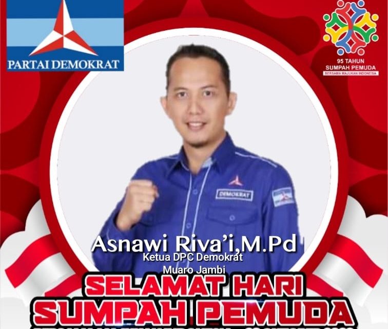 Ketua DPC Partai Demokrat Kabupaten Muaro Jambi Asnawi Rifai m.pd mengucapkan selamat hari sumpah pemuda Tahun 2023