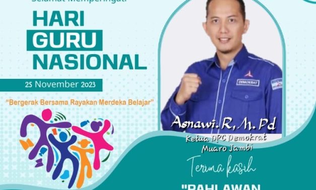 Ketua DPC Partai Demokrat Kabupaten Muaro Jambi Mengucapkan selamat hari guru Nasional Tahun 2023