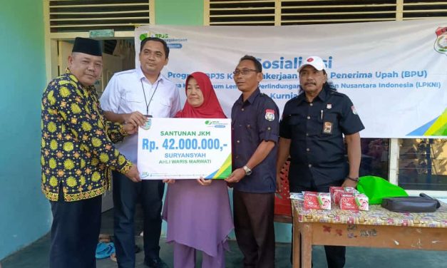 BPJS Berkerjasama Dengan LPKNI Sosialisasi BPJS Ketenagakerjaan Bukan Penerima Upah ( BPU ) Sekaligus Penyerahan Santunan Kepada Keluarga Almarhum Suryansah