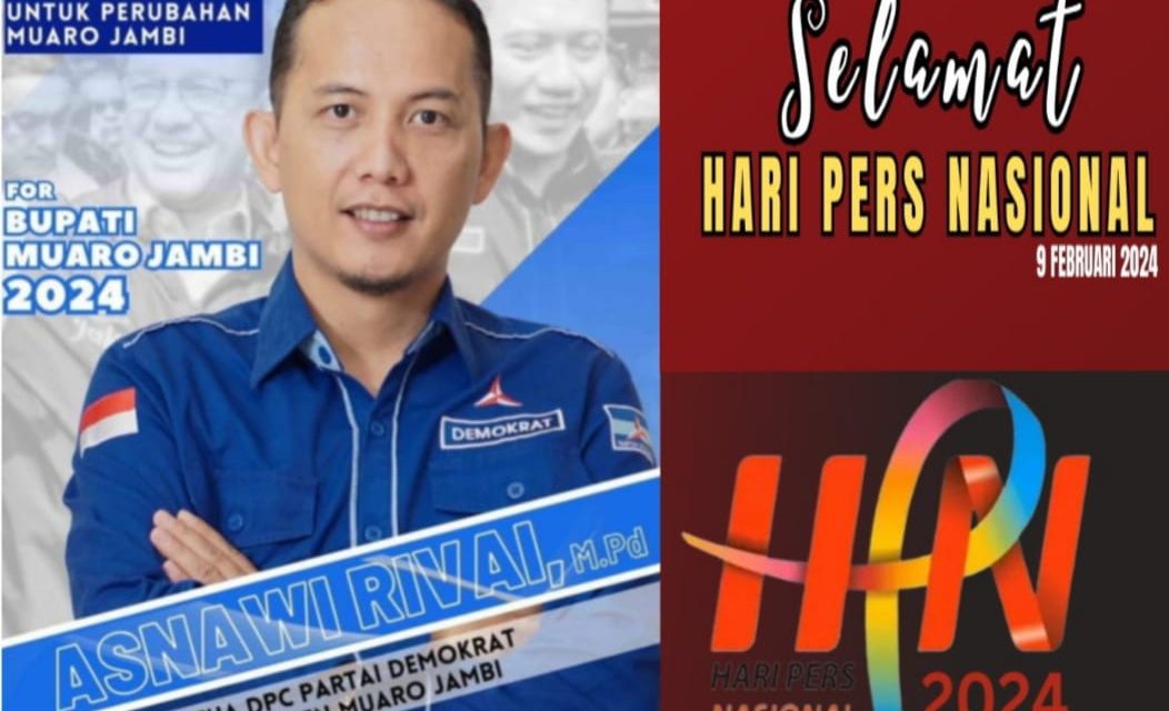 Ketua DPC Partai Demokrat Kabupaten Muaro Jambi Asnawi Rifa’i mengucapkan Selamat Hari Pers Nasional Tahun 2024