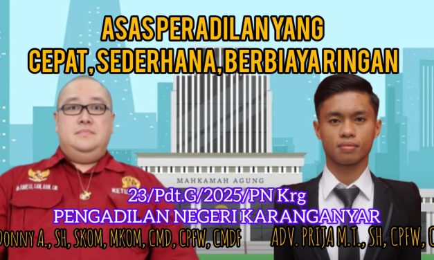 Asas Cepat, Sederhana, dan Murah: Ironi di Ruang Sidang Karanganyar