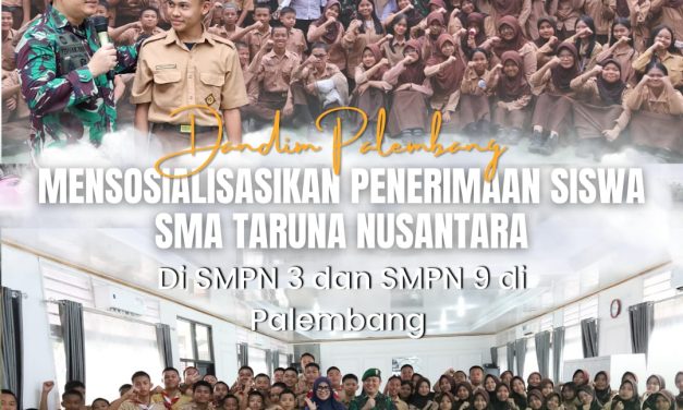 Dandim 0418/Palembang Sosialisasikan SMA Taruna Nusantara di SMPN 9 Palembang dan SMPN 3 Palembang Mengajak Siswa Siapkan Diri Jadi Generasi Emas Bangsa.