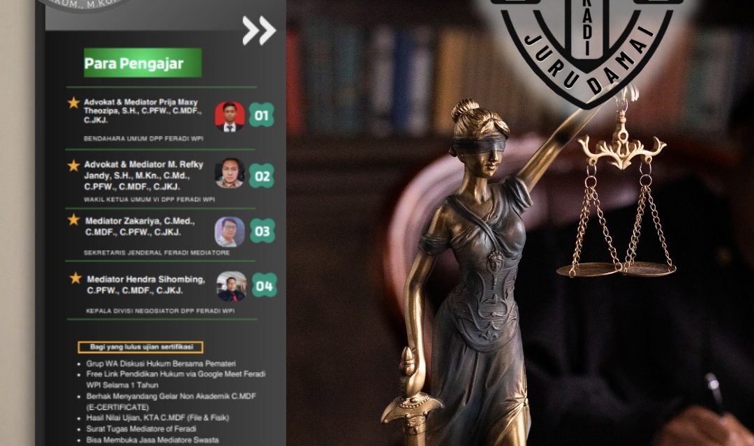 Pelatihan Mediator Bersertifikat Feradi Mediatore Batch 3 Digelar Secara Daring, Siapkan SDM Penengah Profesional
