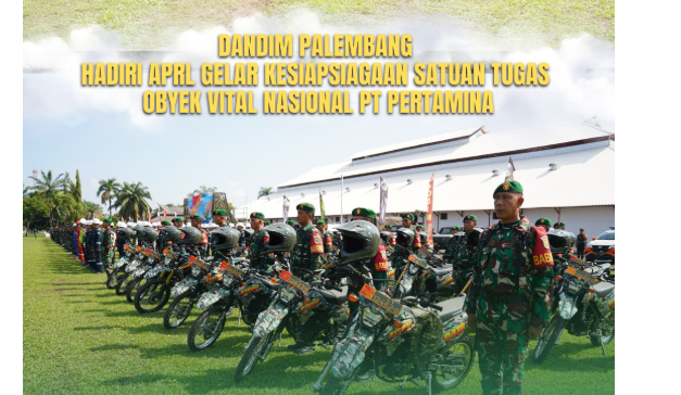 Dandim 0418/Palembang Ikuti Apel Kesiapsiagaan Pengamanan Instalasi Strategis Pertamina RU III Plaju