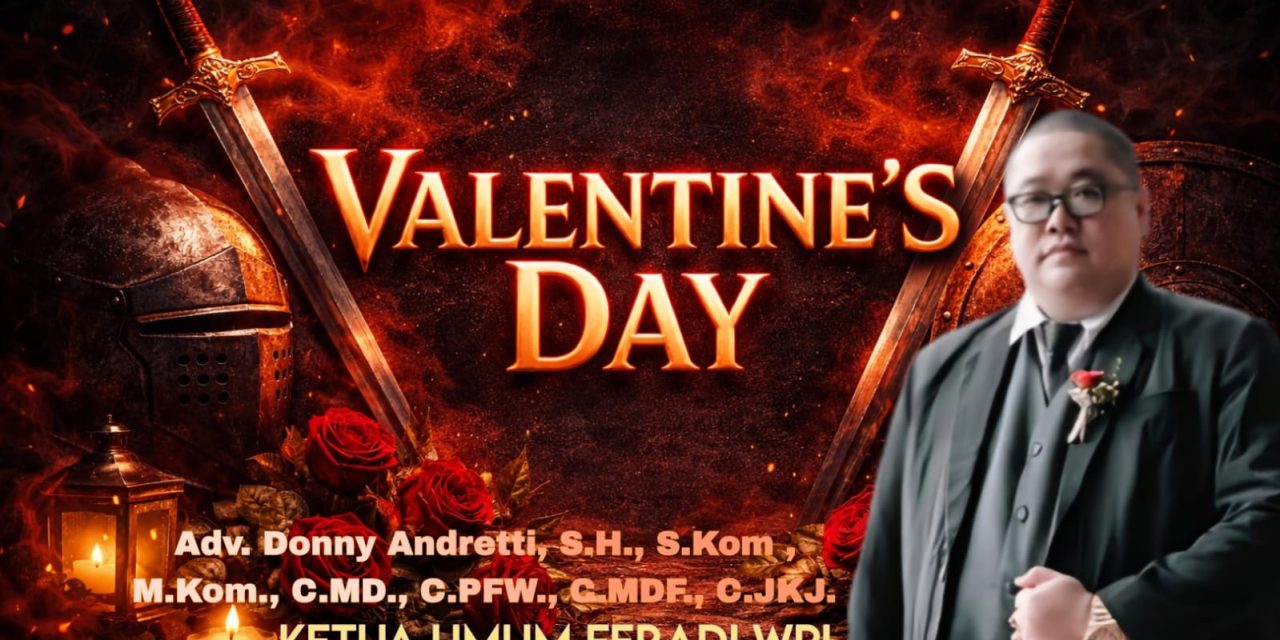 Refleksi Valentine’s Day: Pesan Kasih Dan Pengharapan Dari Ketua Umum FERADI WPI