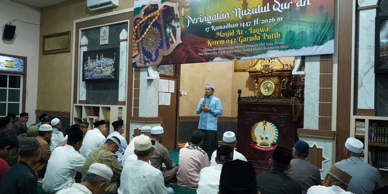 Peringatan Nuzulul Quran di Korem 042/Gapu, Momentum Membentuk Mental Prajurit yang Prima dan Berlandaskan Nilai Tauhid