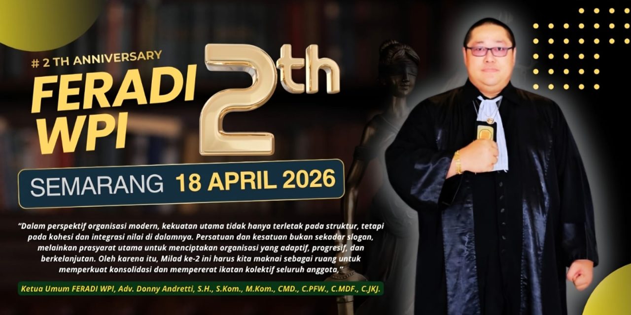 Milad Ke-2 FERADI WPI Di Semarang Akan Diisi Deklarasi Organisasi Dan Rangkaian Acara Menarik