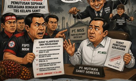 FSPTI MRM “Menggugat” PT MSS, Dugaan Intervensi Oknum DPRD Warnai Konflik Bongkar Muat Sawit