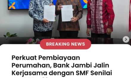 Bank Jambi Gandeng SMF Rp200 Miliar, Perkuat Likuiditas Dan Akses Pembiayaan Perumahan