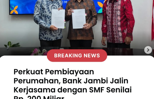 Bank Jambi Gandeng SMF Rp200 Miliar, Perkuat Likuiditas Dan Akses Pembiayaan Perumahan
