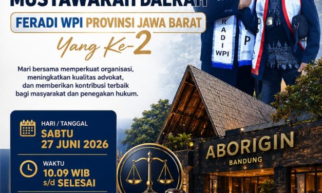 MUSDA Ke II FERADI WPI Jawa Barat Siap Digelar, Perkuat Solidaritas Dan Bantuan Hukum Untuk Masyarakat