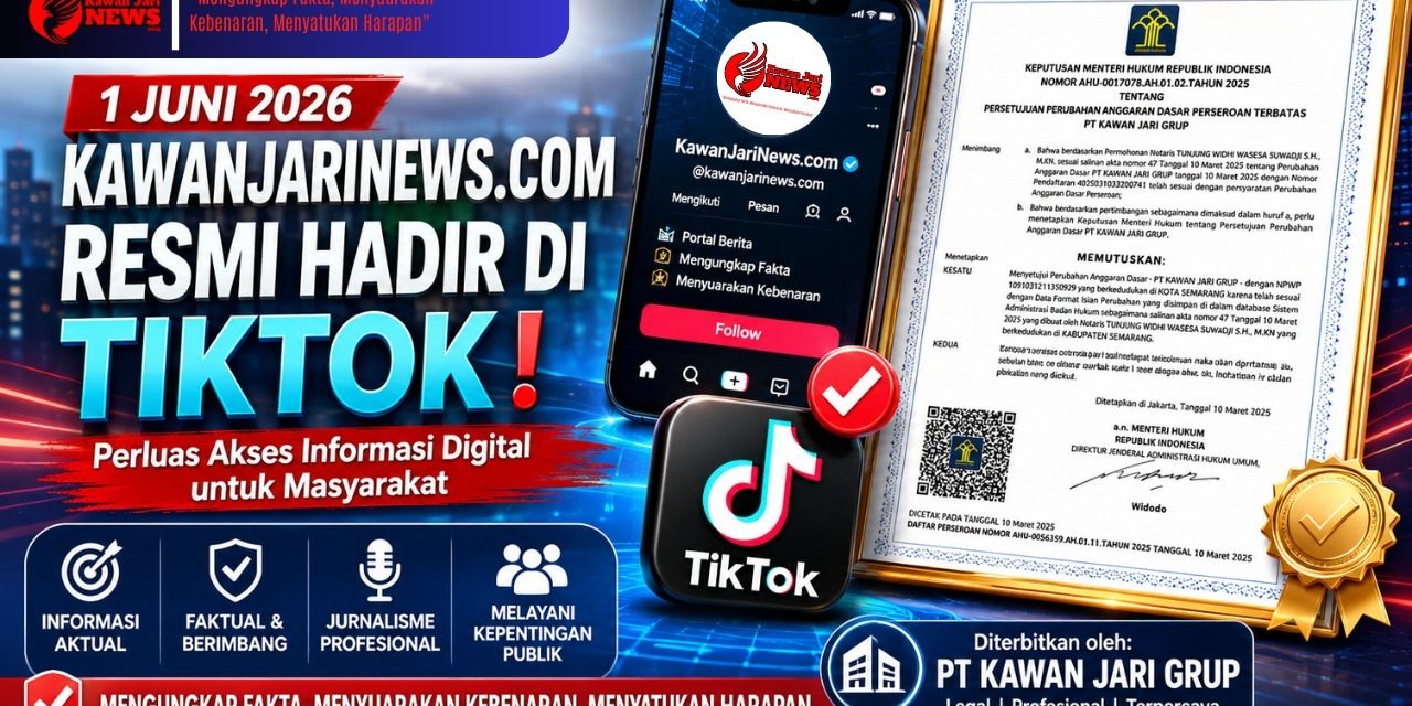KawanJariNews.com Resmi Hadir Di TikTok, Perluas Jangkauan Informasi Digital Untuk Publik