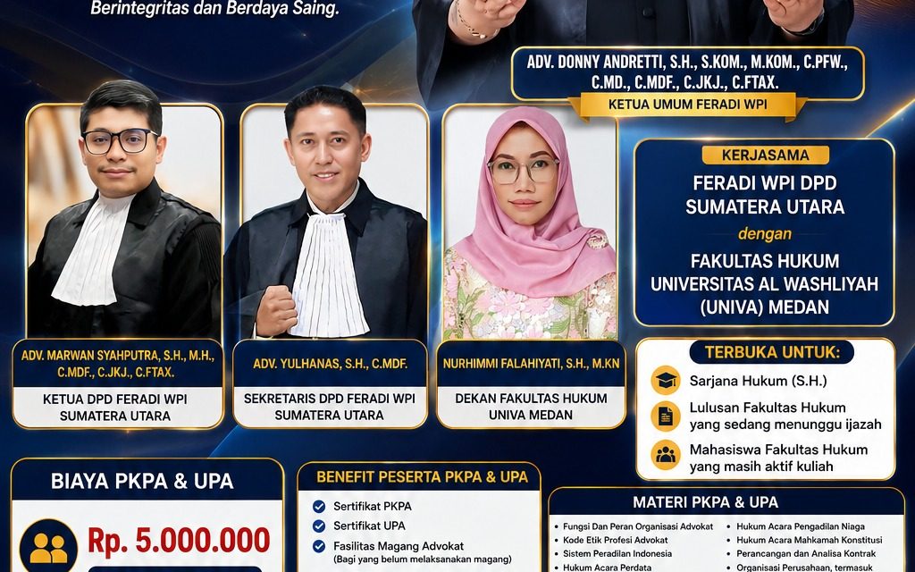 FERADI WPI Sumatera Utara Buka PKPA, UPA Dan Penyumpahan Advokat, Gandeng UNIVA Medan Cetak Advokat Profesional