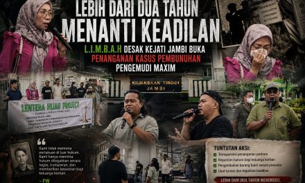 Lebih Dari Dua Tahun Menanti Keadilan, L.I.M.B.A.H Desak Kejati Jambi Buka Penanganan Kasus Pembunuhan Pengemudi Maxim