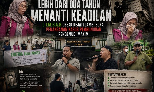 Lebih Dari Dua Tahun Menanti Keadilan, L.I.M.B.A.H Desak Kejati Jambi Buka Penanganan Kasus Pembunuhan Pengemudi Maxim