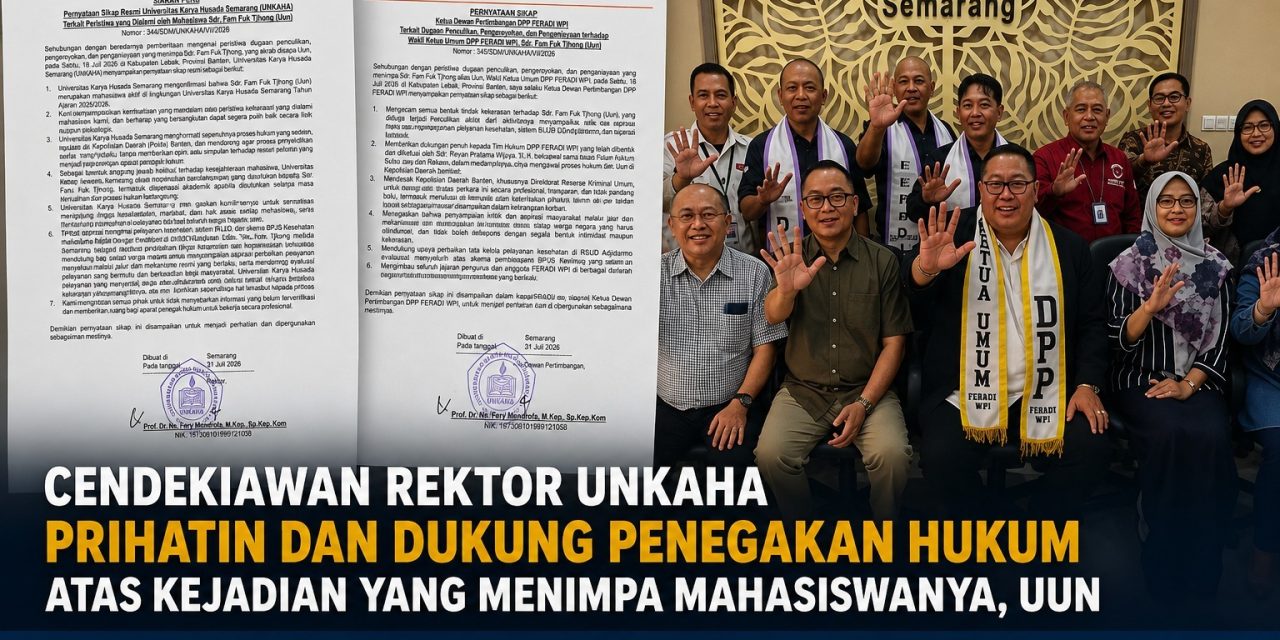 Rektor UNKAHA Prihatin dan Dukung Penegakan Hukum atas Dugaan Kekerasan yang Menimpa Mahasiswanya