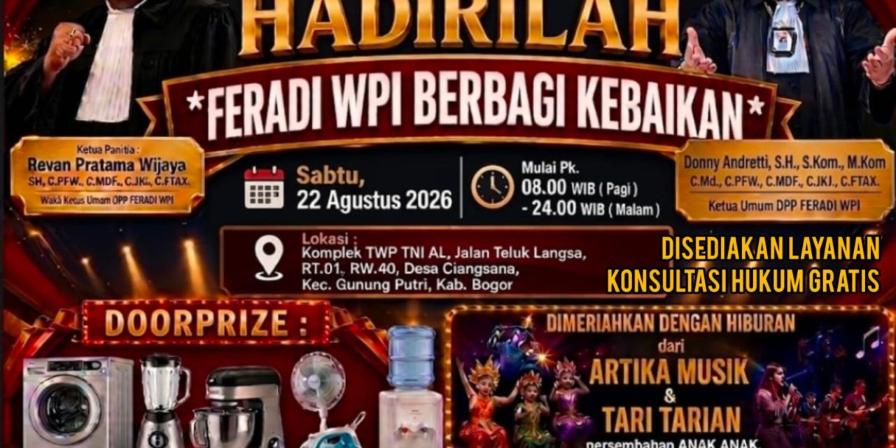 FERADI WPI Berbagi Kebaikan, Pesta Rakyat Hadirkan Hadiah, Santap Malam dan Konsultasi Hukum Gratis