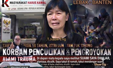 Istri Fam Fuk Tjhong Alami Trauma Berat, Ajukan Permohonan Perlindungan Ke LPSK