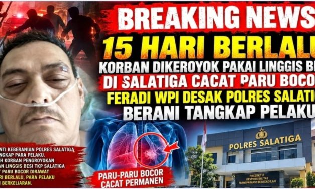 FERADI WPI Desak Polres Salatiga Segera Tindaklanjuti Kasus Dugaan Pengeroyokan Sholeh